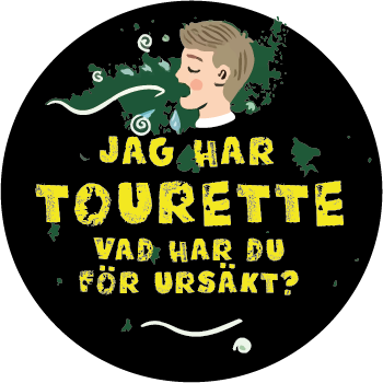 Jag har TOURETTE! Vad har du för ursäkt?